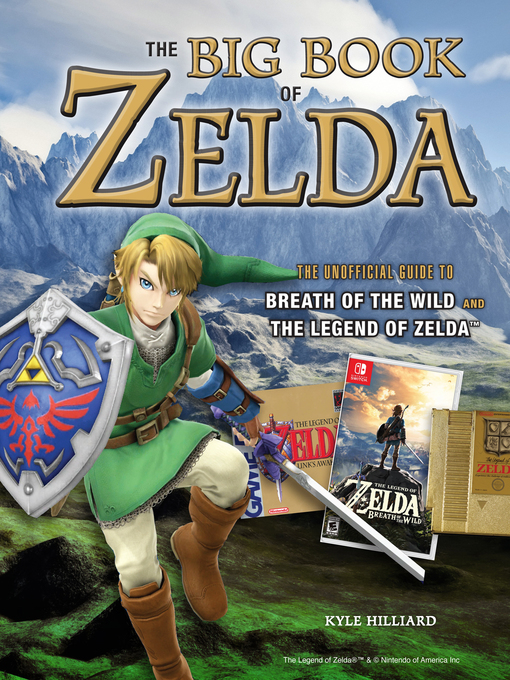 Title details for The Big Book of Zelda by Kyle Hilliard - Available